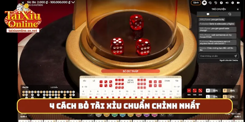 4 cách bỏ tài xỉu chuẩn chỉnh nhất