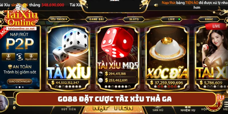 Go88 đặt cược tài xỉu thả ga