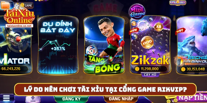Lý do nên chơi tài xỉu tại cổng game Rikvip?