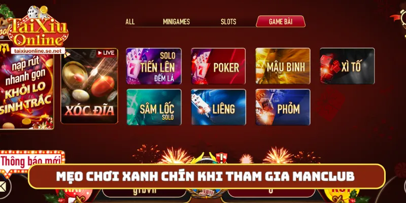 Mẹo chơi xanh chín khi tham gia Manclub