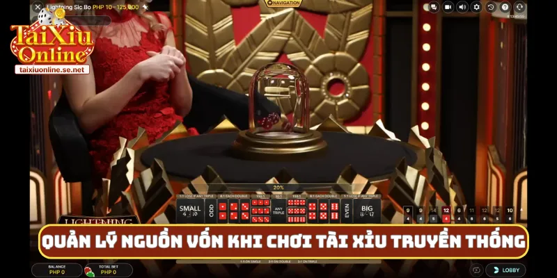 Quản lý nguồn vốn khi chơi tài xỉu truyền thống