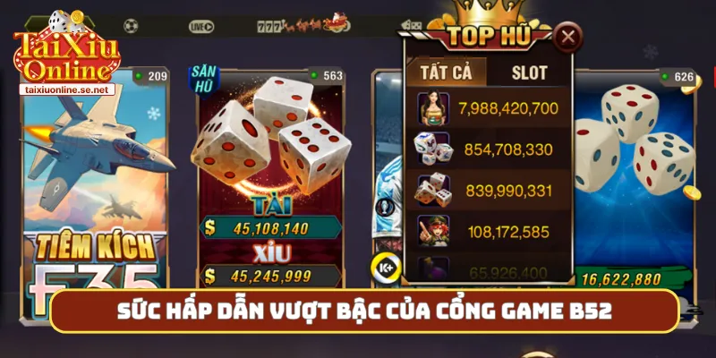 Sức hấp dẫn vượt bậc của cổng game B52